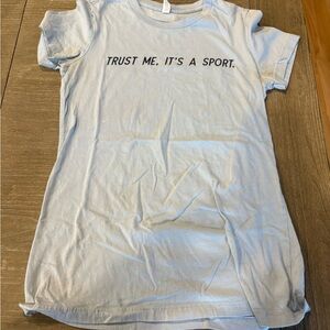 Trust Me It's A Sport Light Blue Short Sleeve Tee